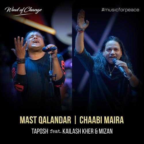 Mast Qalandar | Chaabi Maaira (feat. Kailash Kher & Mizan)