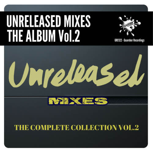 Guareber Recordings Unreleased Mixes, Vol. 2 (The Album)