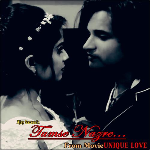 Tumse Nazre (Unique Love Movie)