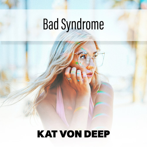 Bad Syndrome