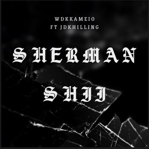 Sherman shii (Explicit)