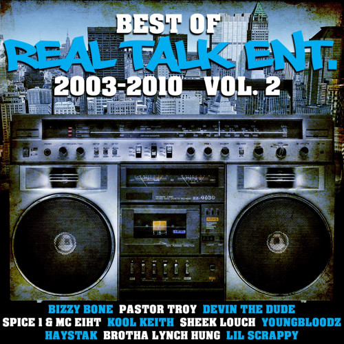 Best of Real Talk Ent.: 2003-2010 Vol. 2 (Explicit)