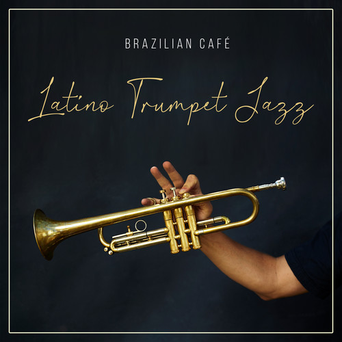 Brazilian Café: Latino Trumpet Jazz, Festival of Summer Vibes, Beach Jazz Music