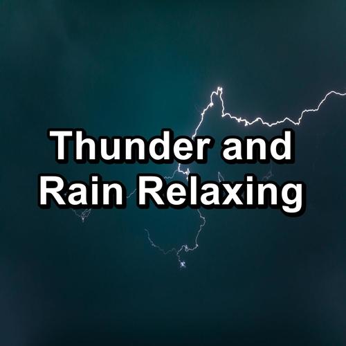 Thunder and Rain Relaxing