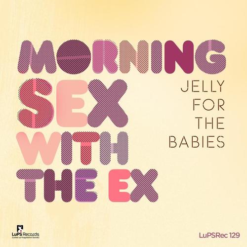 Morning Sex With the Ex