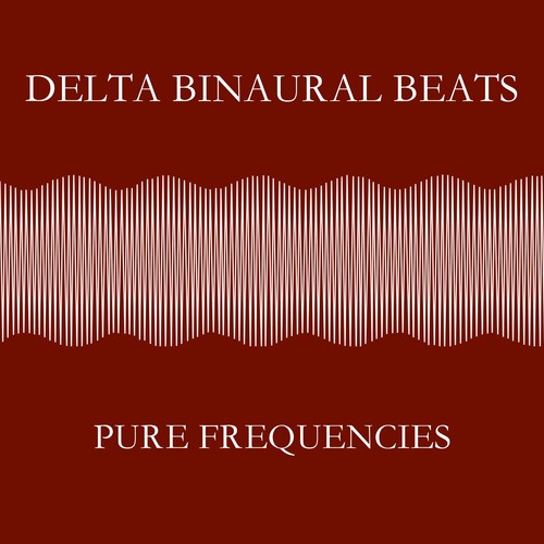 Delta Binaural Beats - Pure Frequencies