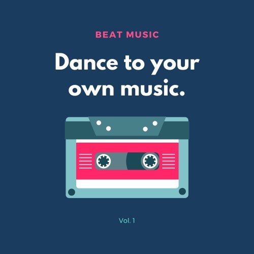 Dance to Your Own Music