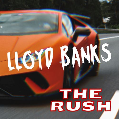 The Rush: Lloyd Banks Selection (Explicit)