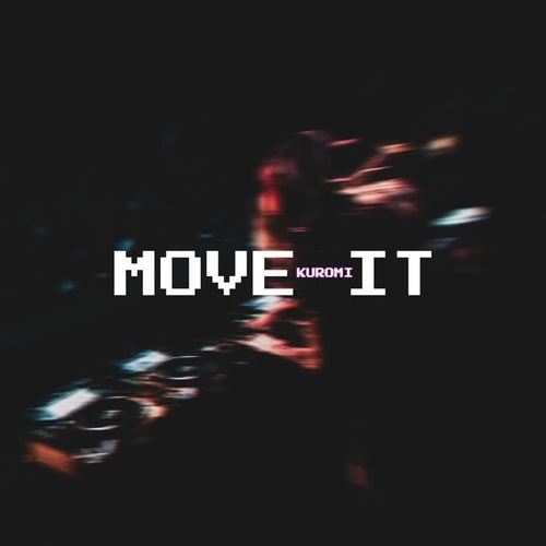 Move it - KROMI