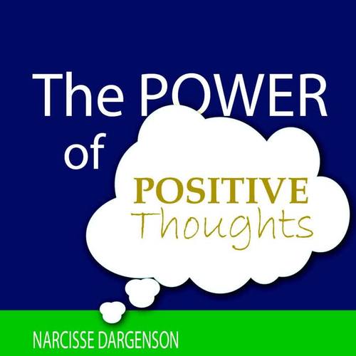 The Power of Positive Thoughts