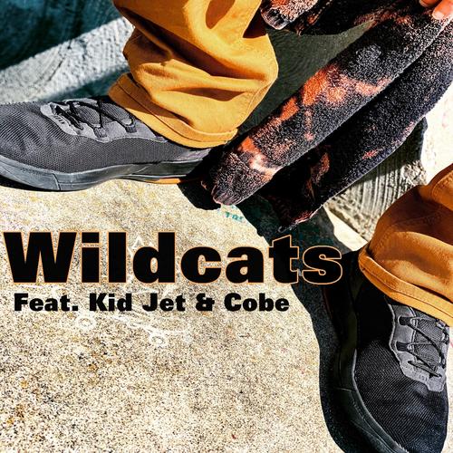 Wildcats (feat. KidJet & Cobe) [Explicit]