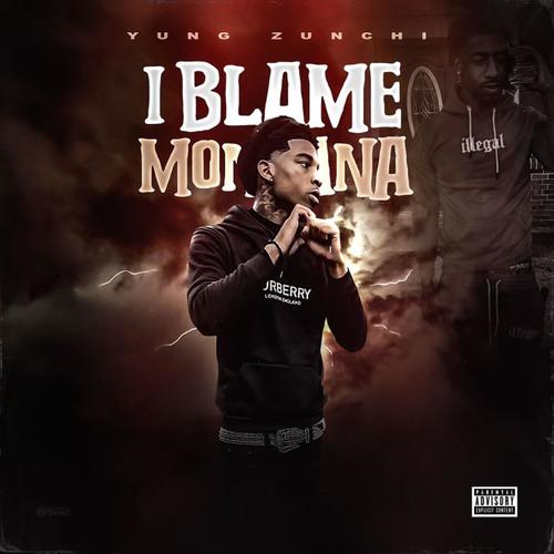 I Blame Montana (Explicit)