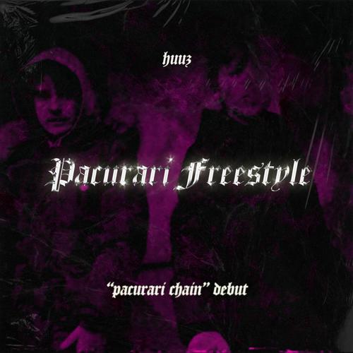 Pacurari Freestyle (feat. Huuz)