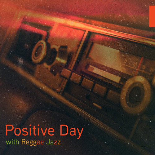 Positive Day with Reggae Jazz