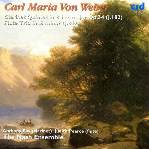 WEBER, C.M. von: Clarinet Quintet in B-Flat Major, Op. 34 / Flute Trio, Op. 63 (Nash Ensemble)