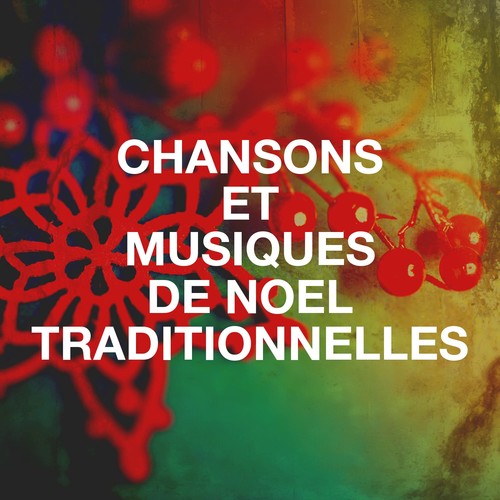 Chansons et musiques de noël traditionnelles