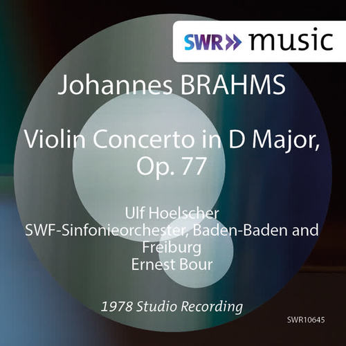 BRAHMS, J.: Violin Concerto (Hoelscher, SWR Symphony, Baden-Baden und Freiburg, Bour)