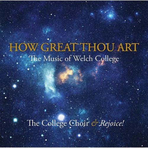 How Great Thou Art: The Music of Welch College