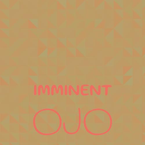 Imminent Ojo