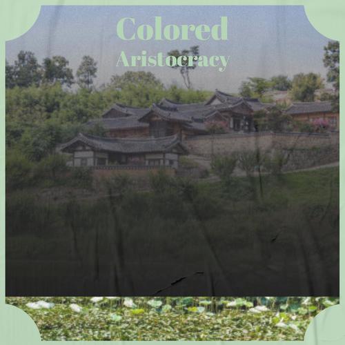 Colored Aristocracy