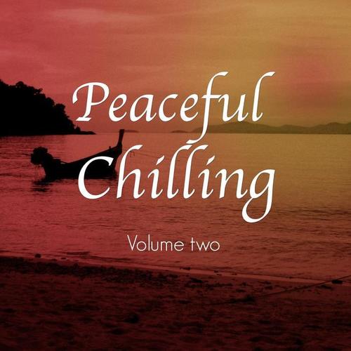 Peaceful Chilling, Vol. 2 (Intensive Meditation & Yoga Chill Out)