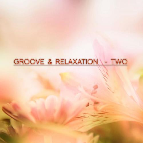 Groove & Relaxation - Two