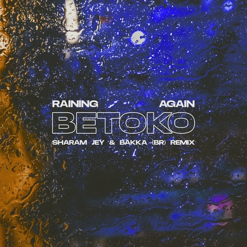 Raining Again (Sharam Jey & Bakka (BR) Remix)