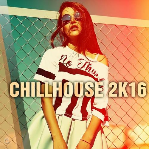 Chillhouse 2K16