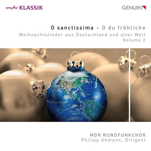 O SANCTISSIMA - O DU FRÖHLICHE (Christmas Songs from Around the World, Vol. 2) [Leipzig MDR Radio Choir, Ahmann]