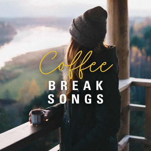 Coffee Break Songs (Explicit)