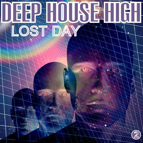 Deep House High 2: Lost Day