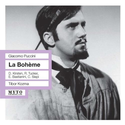 PUCCINI, G.: Bohème (La) [Opera] [Kirsten, Tucker, Bastianini, Siepi, Metropolitan Opera Orchestra, Kozma] [1956]