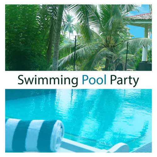 Swimming Pool Party – Summer Hits 2017, Chillout Music, Beach, Holiday, Ibiza, Relax