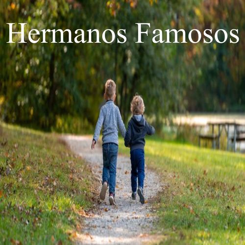 Hermanos Famosos