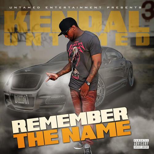 Kendal Untamed Remember the Name (Explicit)