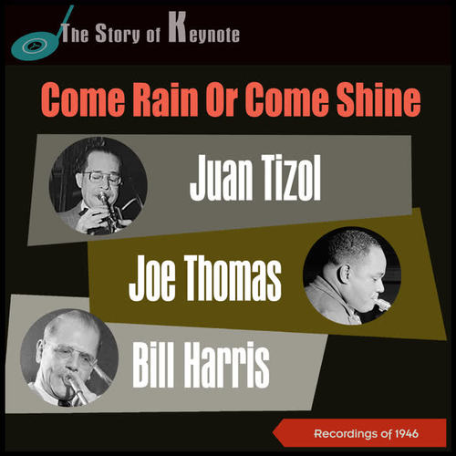 Come Rain or Come Shine (The Story of Keynote - Recordings of 1946)