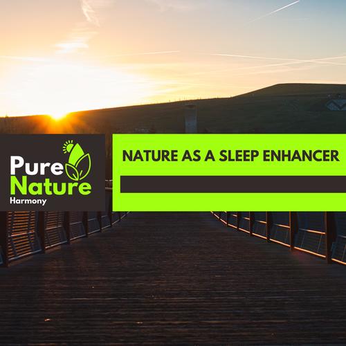 Nature as a Sleep Enhancer