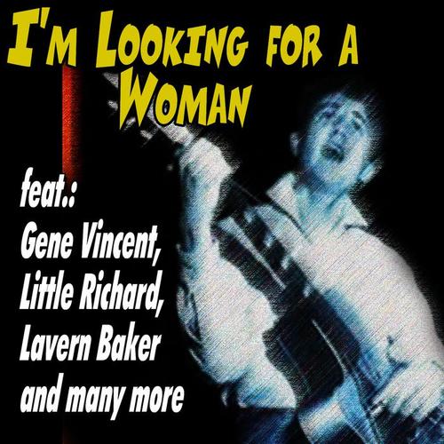 I'm Looking for a Woman