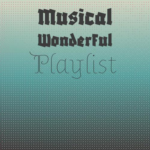 Musical Wonderful Playlist