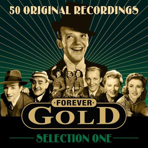 Forever Gold - Selection 1 (50 Original Recordings)