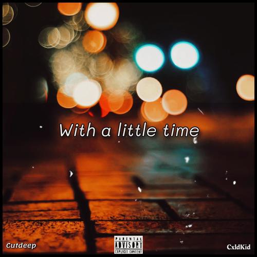 With a Little Time (feat. cutdeep) [Explicit]