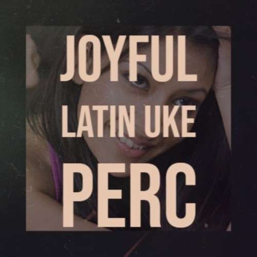 Joyful Latin Uke Perc