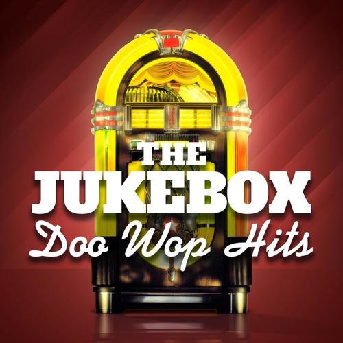 The Jukebox - Doo Wop Hits