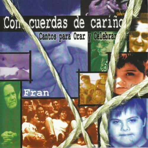 Con Cuerdas de Cariño (Cantos para Orar y Celebrar)
