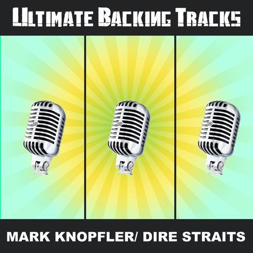 Ultimate Backing Tracks: Mark Knopfler Dire Straits