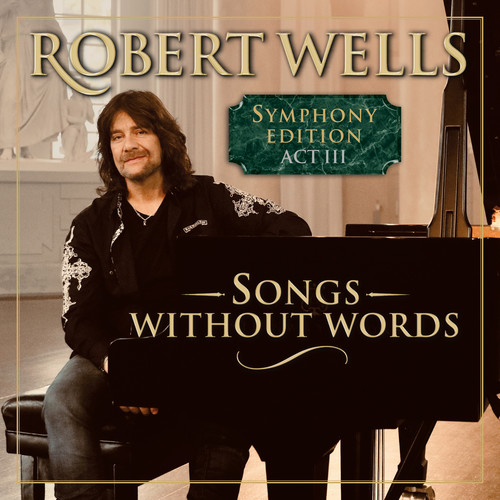 Songs Without Words – Symphony Edition Act III