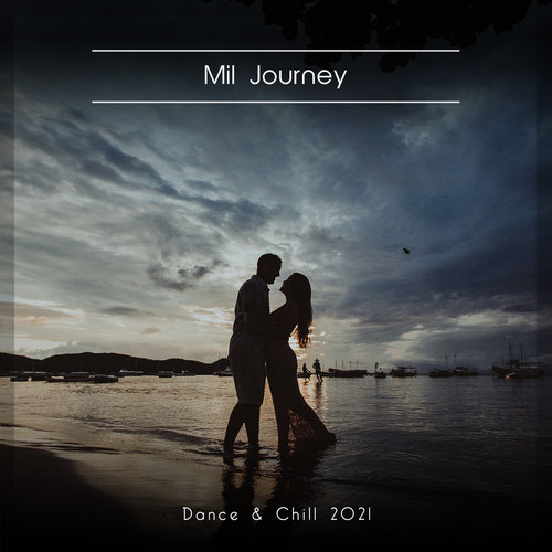 Mil Journey Dance & Chill 2021