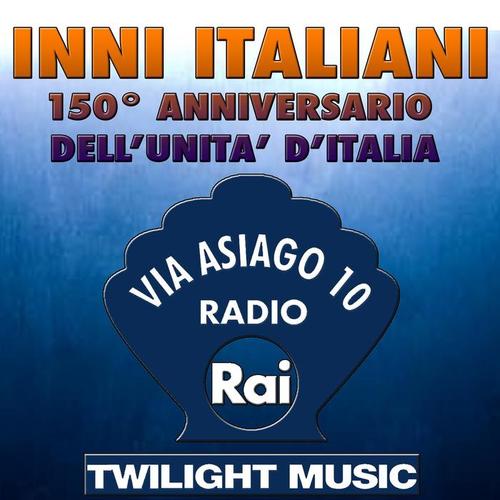 Inni Italiani: 150° anniversario dell'unità d'Italia (Via Asiago 10, Radio Rai)