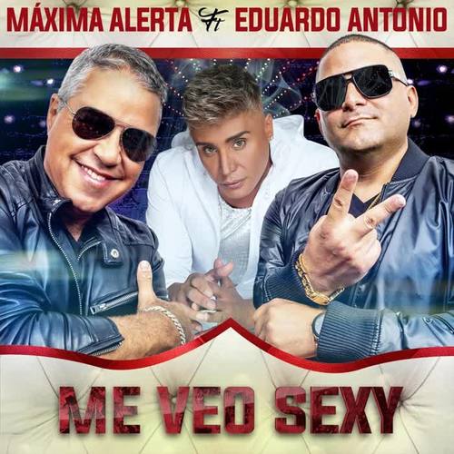 Me Veo Sexy (feat. Eduardo Antonio)