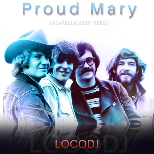 Proud Mary (Acapella Creedence Clearwater Revival)